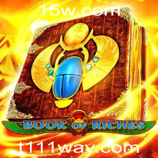 T111 - Descubra o Fascinante Mundo de 'BookofRiches': Um Guia Completo