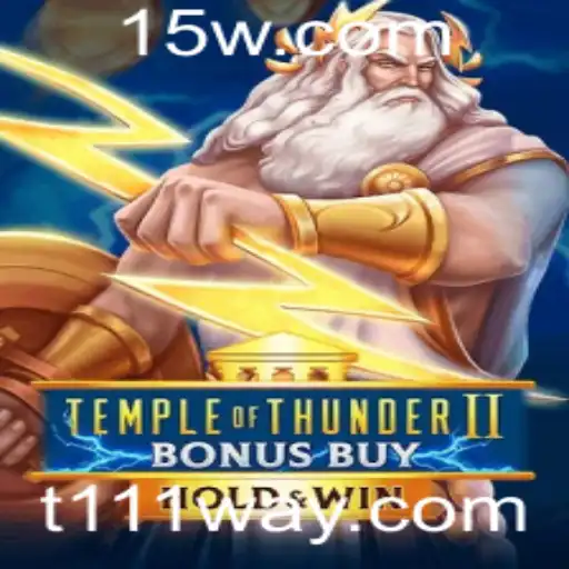 T111 - Temple of Thunder II Bonus Buy: Uma Aventura Épica nos Cassinos Online